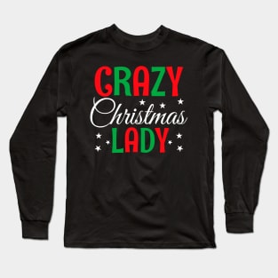 Crazy Christmas Lady Long Sleeve T-Shirt